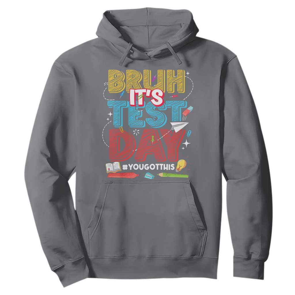 Bruh Test Day Hoodie You Got This Testing Motivational Teacher TS10 Charcoal Print Your Wear