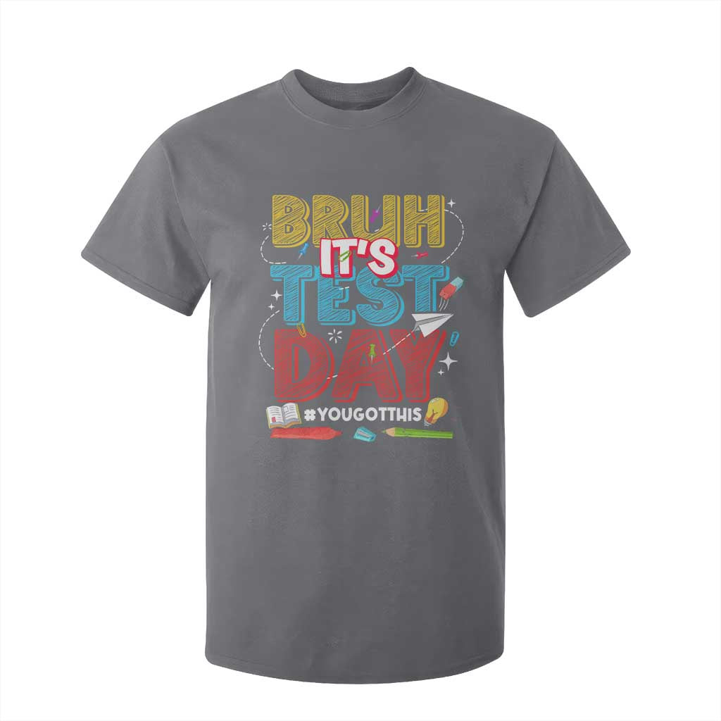 Bruh Test Day T Shirt For Kid You Got This Testing Motivational Teacher TS10 Charcoal Print Your Wear