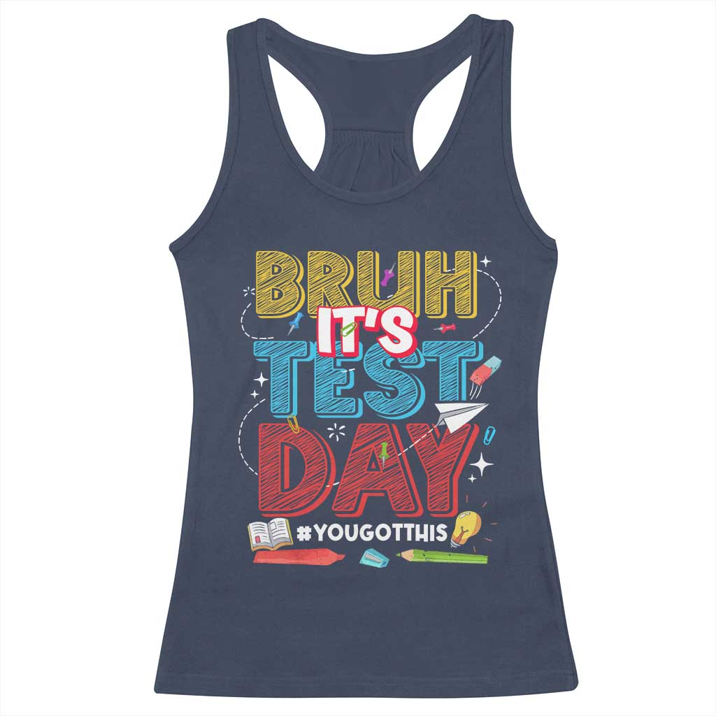 Bruh Test Day Racerback Tank Top You Got This Testing Motivational Teacher TS10 Navy Print Your Wear