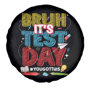 Bruh Test Day Spare Tire Cover You Got This Testing Motivational Teacher TS10 Print Your Wear
