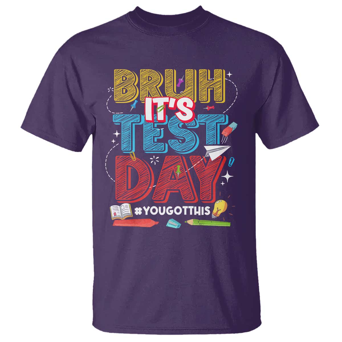 Bruh Test Day T Shirt You Got This Testing Motivational Teacher TS10 Purple Print Your Wear