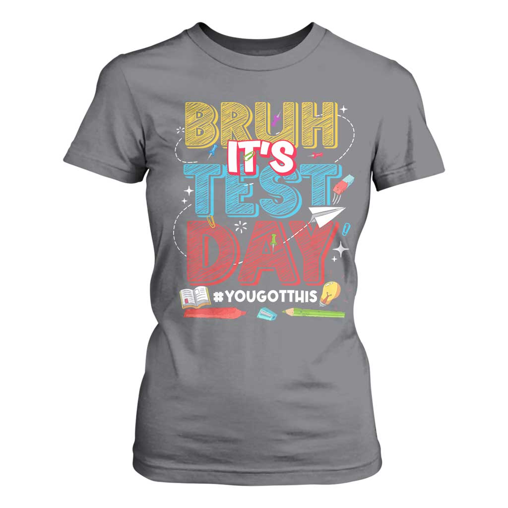 Bruh Test Day T Shirt For Women You Got This Testing Motivational Teacher TS10 Charcoal Print Your Wear