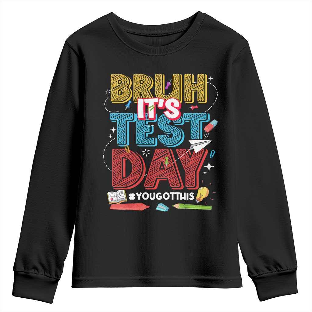 Bruh Test Day Youth Sweatshirt You Got This Testing Motivational Teacher TS10 Black Print Your Wear