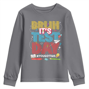 Bruh Test Day Youth Sweatshirt You Got This Testing Motivational Teacher TS10 Charcoal Print Your Wear