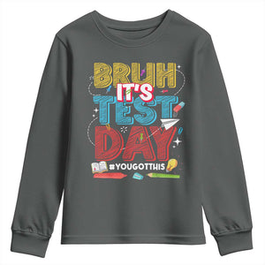 Bruh Test Day Youth Sweatshirt You Got This Testing Motivational Teacher TS10 Dark Heather Print Your Wear