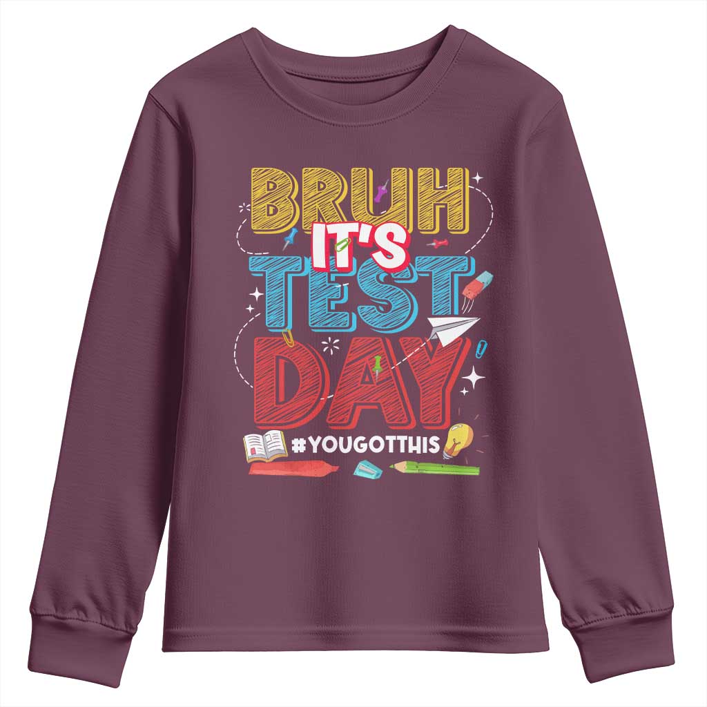 Bruh Test Day Youth Sweatshirt You Got This Testing Motivational Teacher TS10 Maroon Print Your Wear