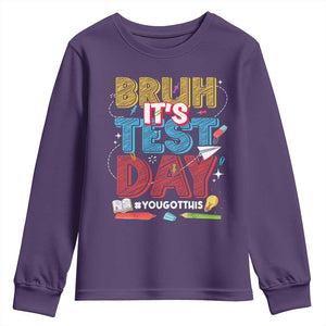 Bruh Test Day Youth Sweatshirt You Got This Testing Motivational Teacher TS10 Purple Print Your Wear