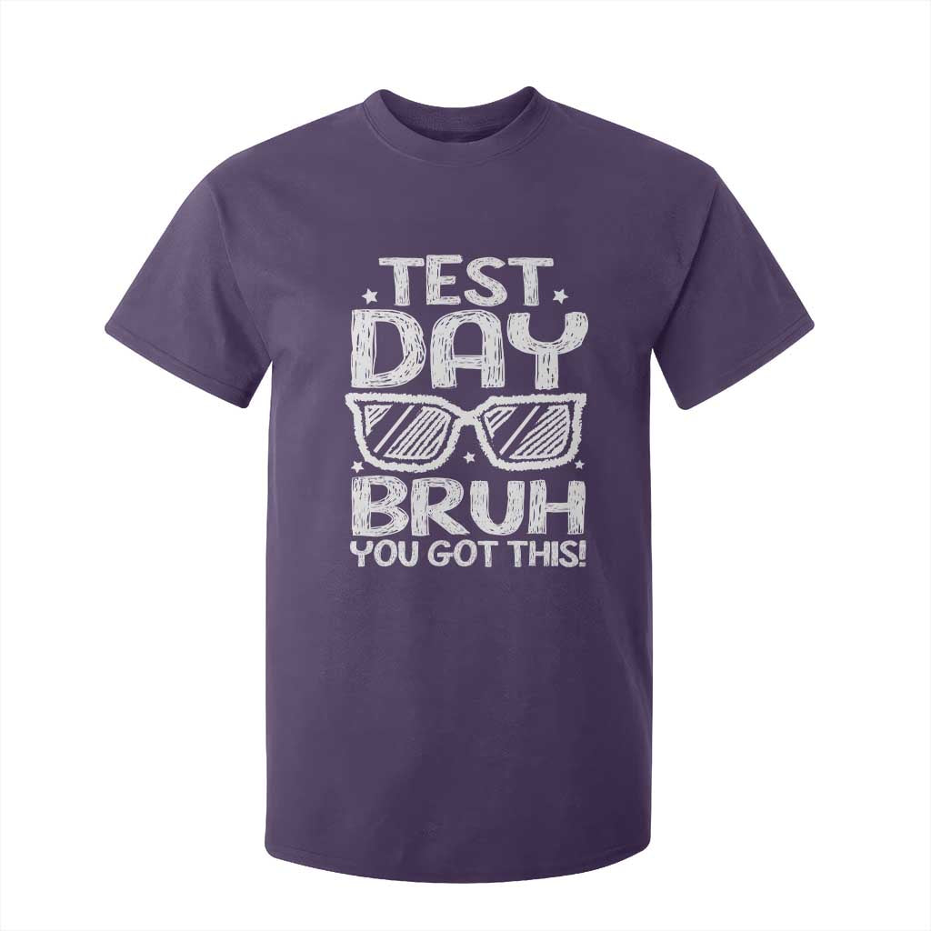 Test Day Bruh T Shirt For Kid You Got This Testing Motivational Sunglasses Teacher TS10 Purple Print Your Wear