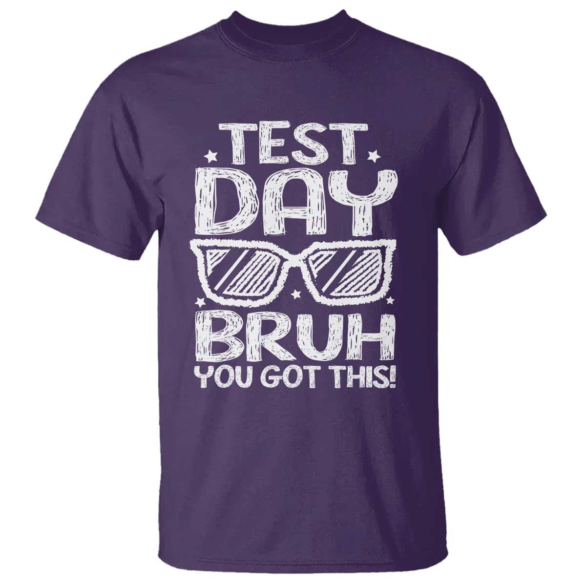 Test Day Bruh T Shirt You Got This Testing Motivational Sunglasses Teacher TS10 Purple Print Your Wear