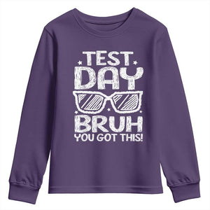 Test Day Bruh Youth Sweatshirt You Got This Testing Motivational Sunglasses Teacher TS10 Purple Print Your Wear