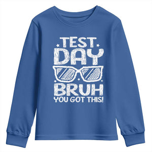 Test Day Bruh Youth Sweatshirt You Got This Testing Motivational Sunglasses Teacher TS10 Royal Blue Print Your Wear