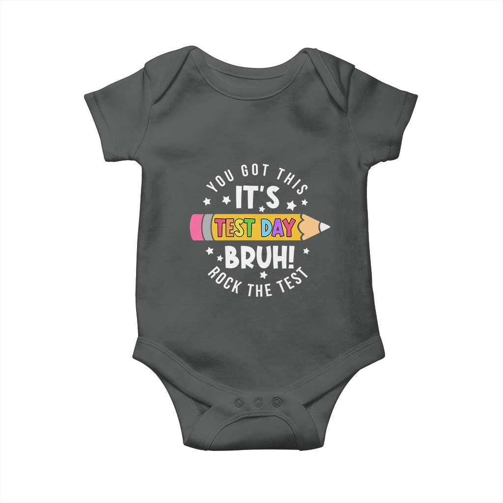 Test Day Bruh Baby Onesie You Got This Rock The Test Teacher TS10 Dark Heather Print Your Wear