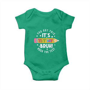 Test Day Bruh Baby Onesie You Got This Rock The Test Teacher TS10 Irish Green Print Your Wear