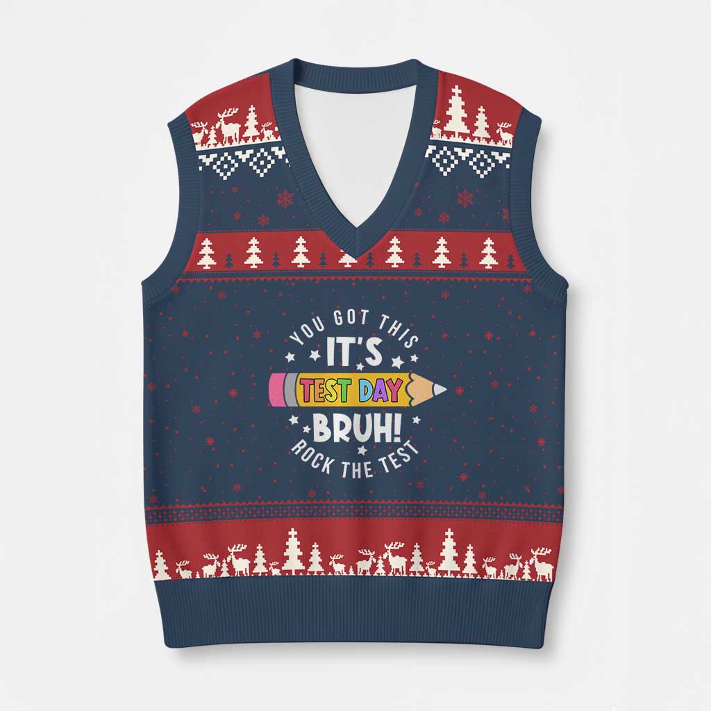 Test Day Bruh V-Neck Knit Sweater Vest You Got This Rock The Test Teacher TS10 Navy Red Print Your Wear