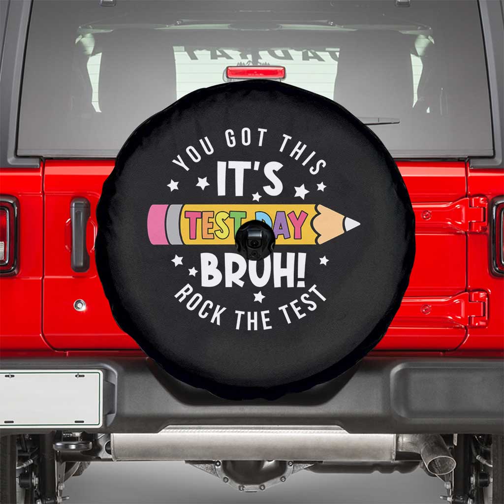 Test Day Bruh Spare Tire Cover You Got This Rock The Test Teacher TS10 Black Print Your Wear