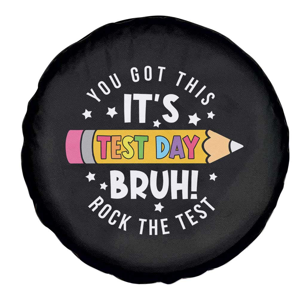 Test Day Bruh Spare Tire Cover You Got This Rock The Test Teacher TS10 Print Your Wear