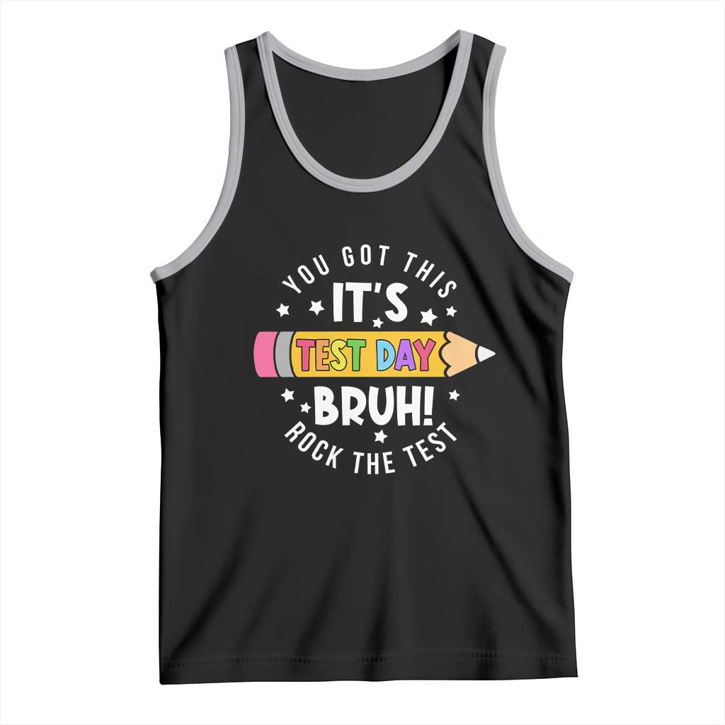 Test Day Bruh Tank Top You Got This Rock The Test Teacher TS10 Black Athletic Heather Print Your Wear