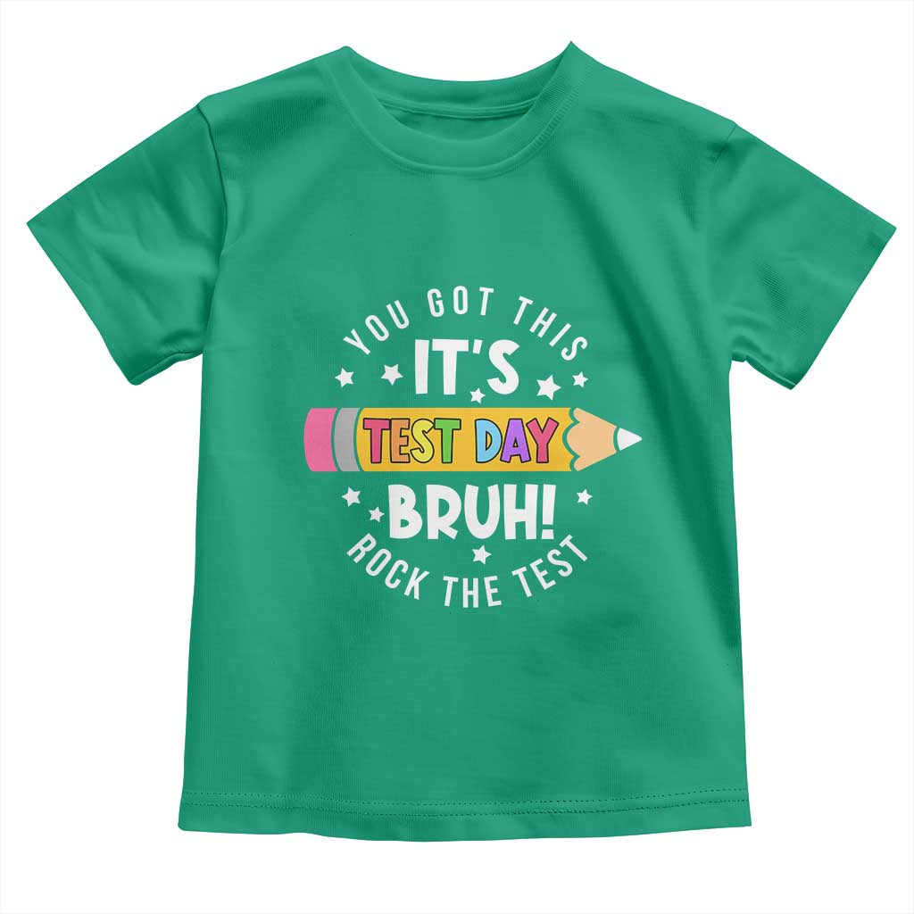 Test Day Bruh Toddler T Shirt You Got This Rock The Test Teacher TS10 Irish Green Print Your Wear