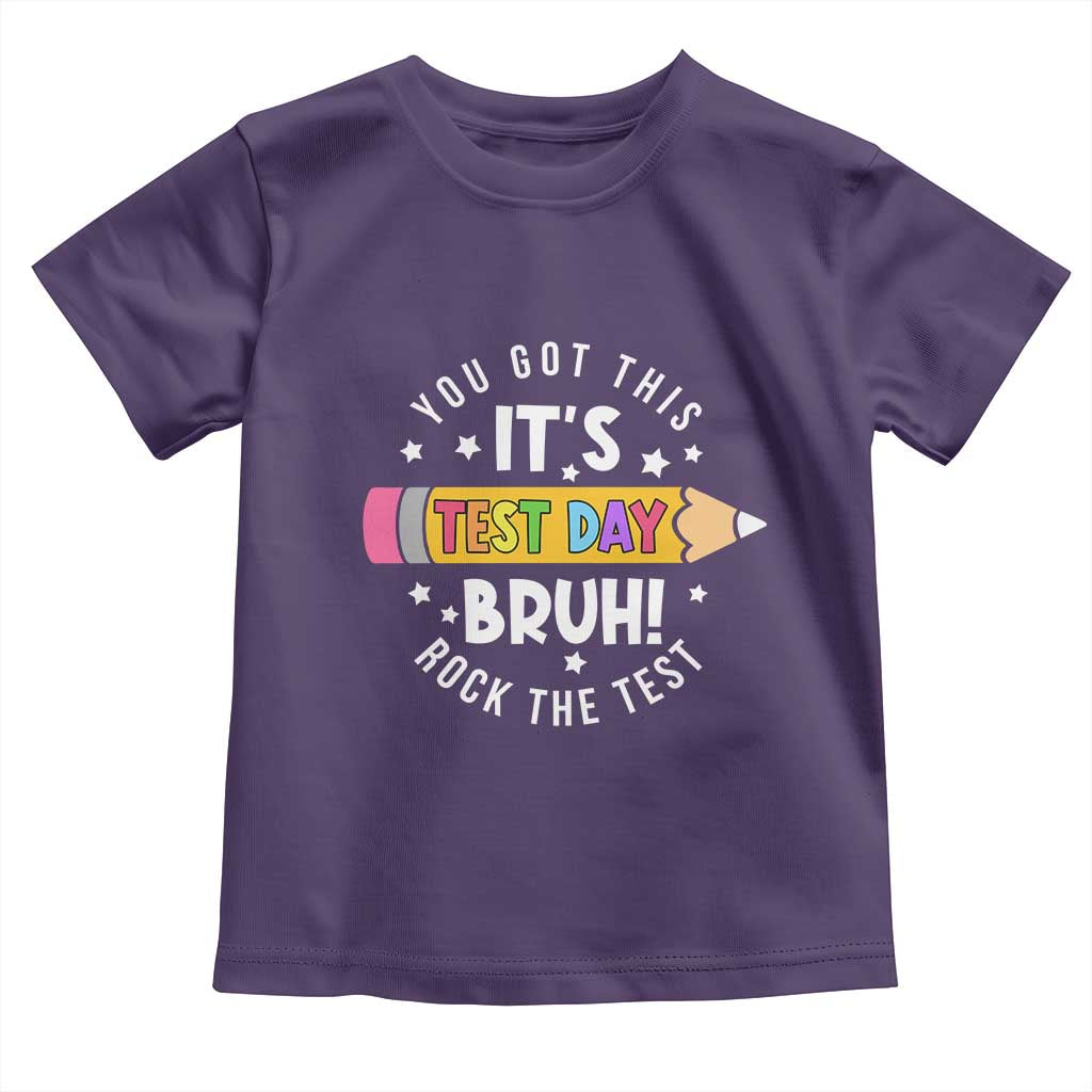Test Day Bruh Toddler T Shirt You Got This Rock The Test Teacher TS10 Purple Print Your Wear