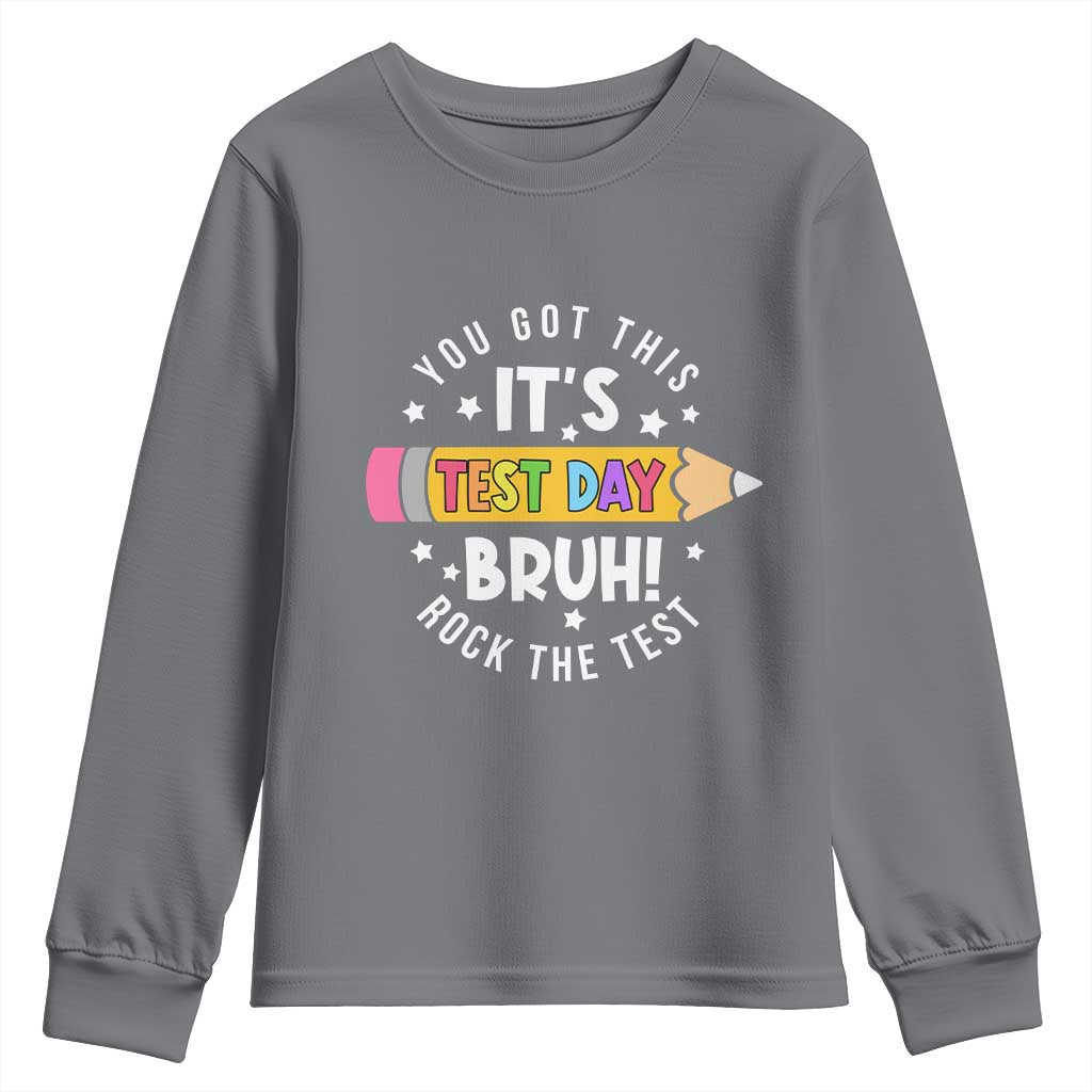 Test Day Bruh Youth Sweatshirt You Got This Rock The Test Teacher TS10 Charcoal Print Your Wear