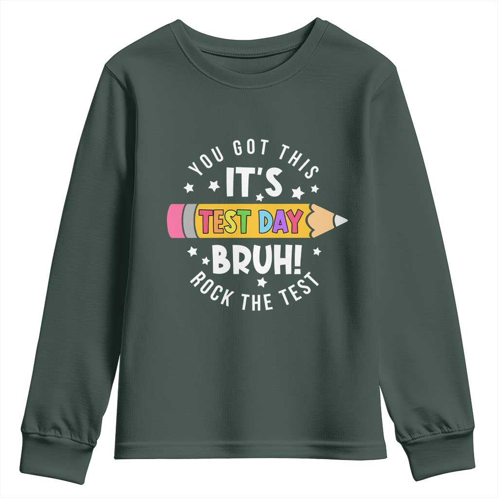 Test Day Bruh Youth Sweatshirt You Got This Rock The Test Teacher TS10 Dark Forest Green Print Your Wear