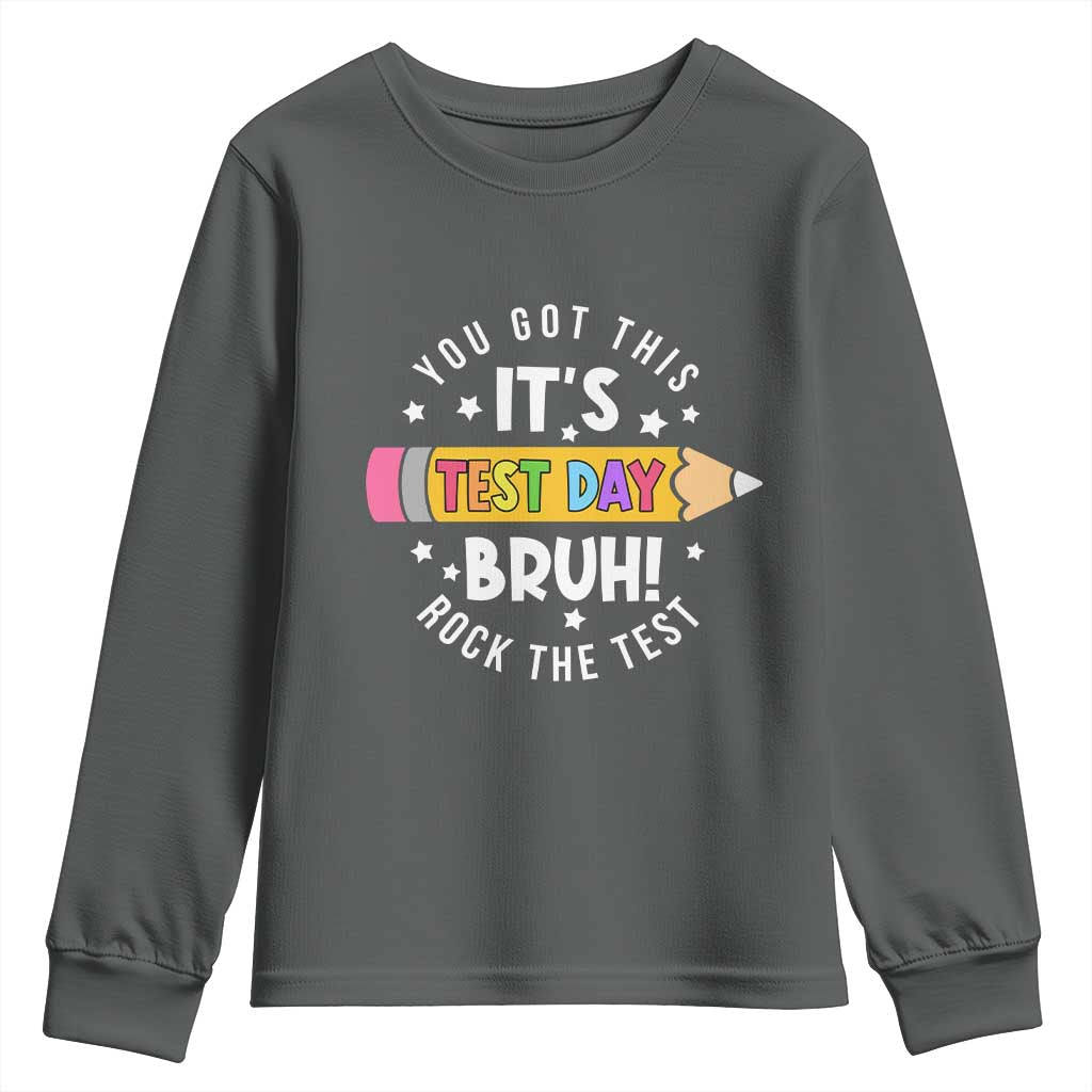 Test Day Bruh Youth Sweatshirt You Got This Rock The Test Teacher TS10 Dark Heather Print Your Wear