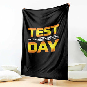 Funny Test Day Throw Blanket May The Skills Be With You Motivational Teacher TS10 Print Your Wear