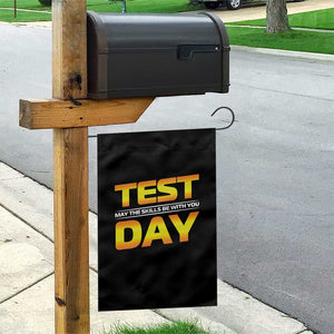 Funny Test Day Garden Flag May The Skills Be With You Motivational Teacher TS10 Print Your Wear