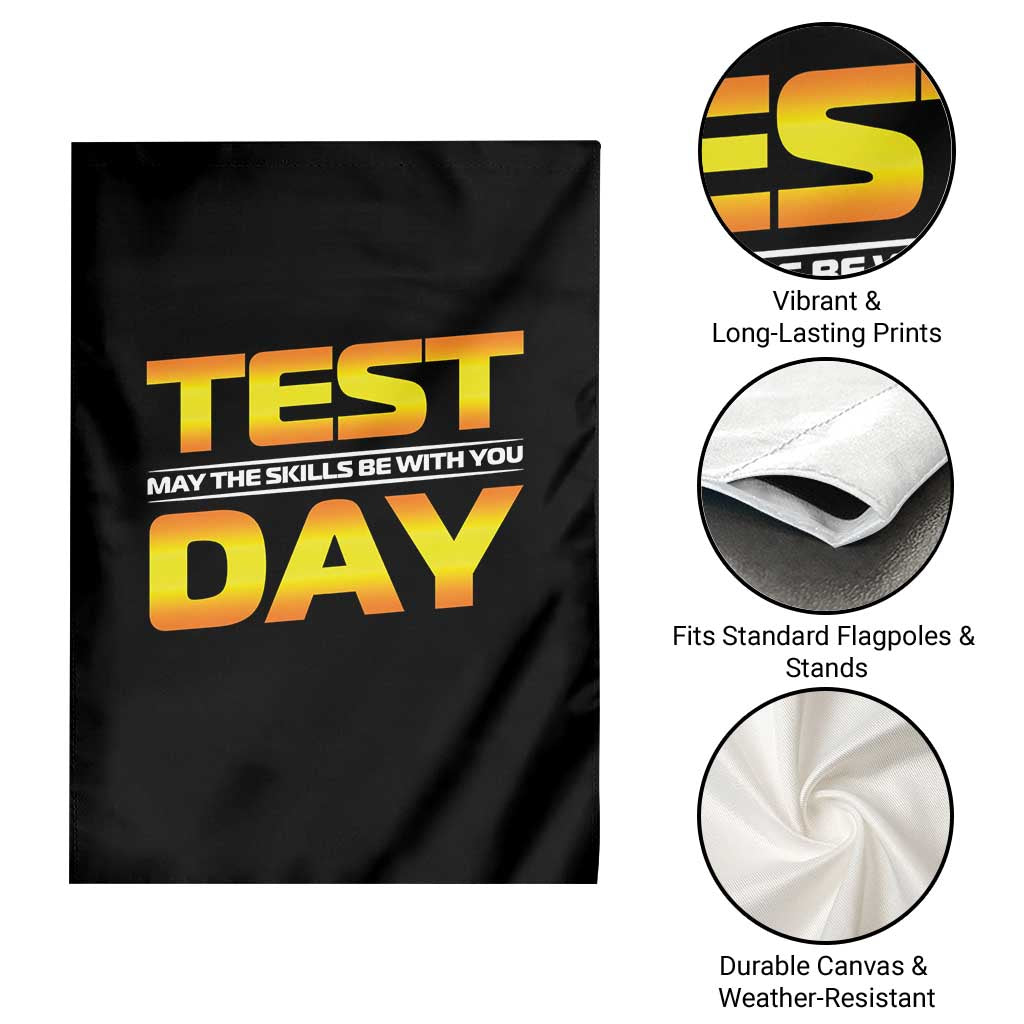 Funny Test Day Garden Flag May The Skills Be With You Motivational Teacher TS10 Print Your Wear