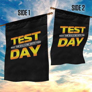 Funny Test Day Garden Flag May The Skills Be With You Motivational Teacher TS10 Print Your Wear