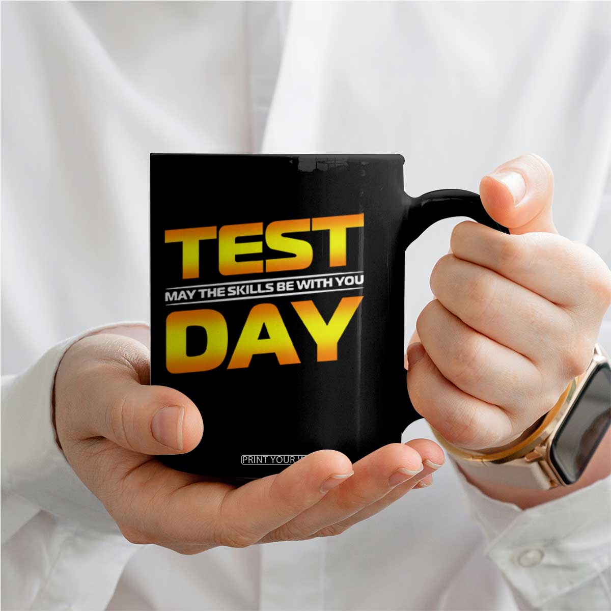 Funny Test Day Coffee Mug May The Skills Be With You Motivational Teacher TS10 Print Your Wear