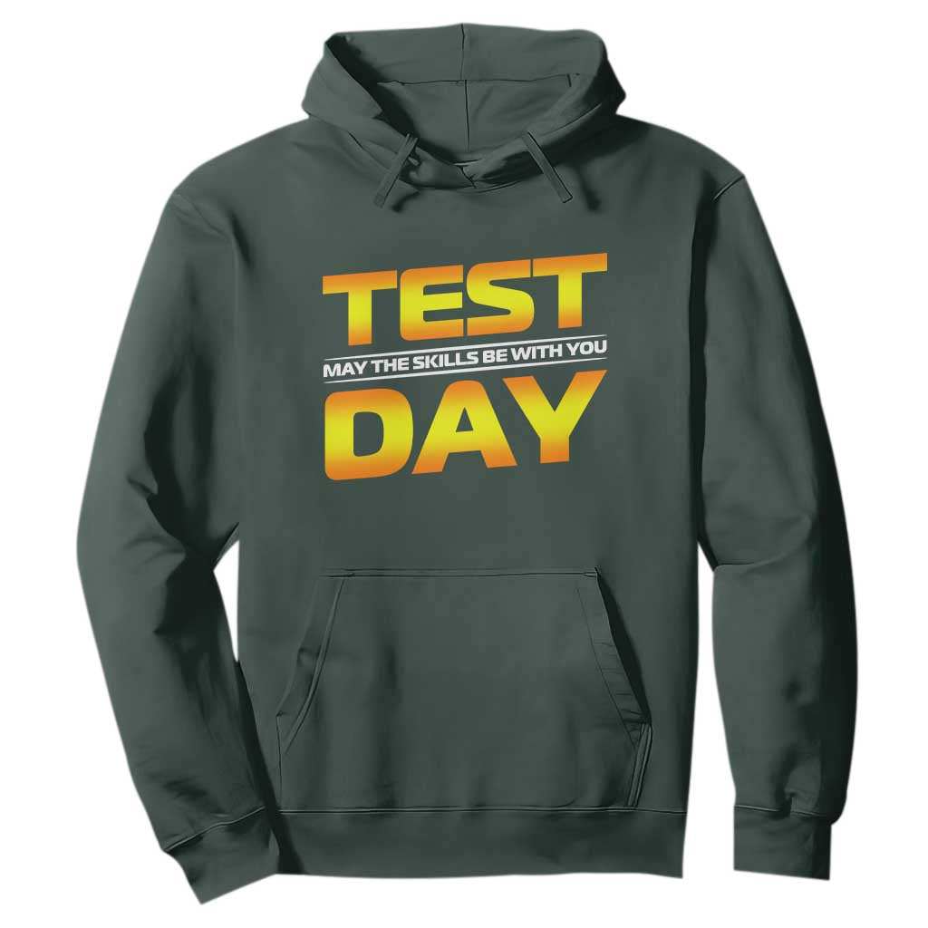 Funny Test Day Hoodie May The Skills Be With You Motivational Teacher TS10 Dark Forest Green Print Your Wear