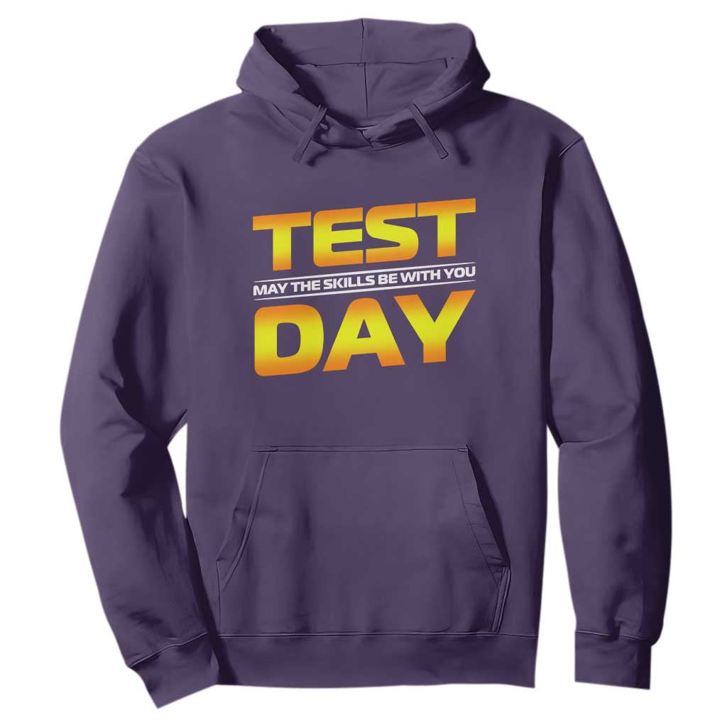 Funny Test Day Hoodie May The Skills Be With You Motivational Teacher TS10 Purple Print Your Wear