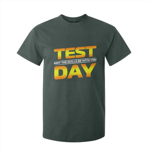 Funny Test Day T Shirt For Kid May The Skills Be With You Motivational Teacher TS10 Dark Forest Green Print Your Wear