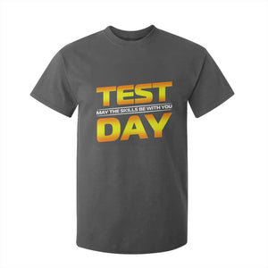 Funny Test Day T Shirt For Kid May The Skills Be With You Motivational Teacher TS10 Dark Heather Print Your Wear