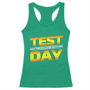 Funny Test Day Racerback Tank Top May The Skills Be With You Motivational Teacher TS10 Irish Green Print Your Wear