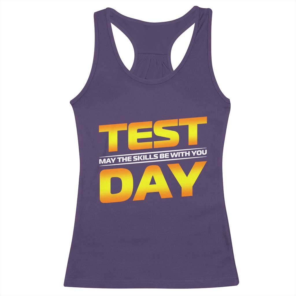 Funny Test Day Racerback Tank Top May The Skills Be With You Motivational Teacher TS10 Purple Print Your Wear