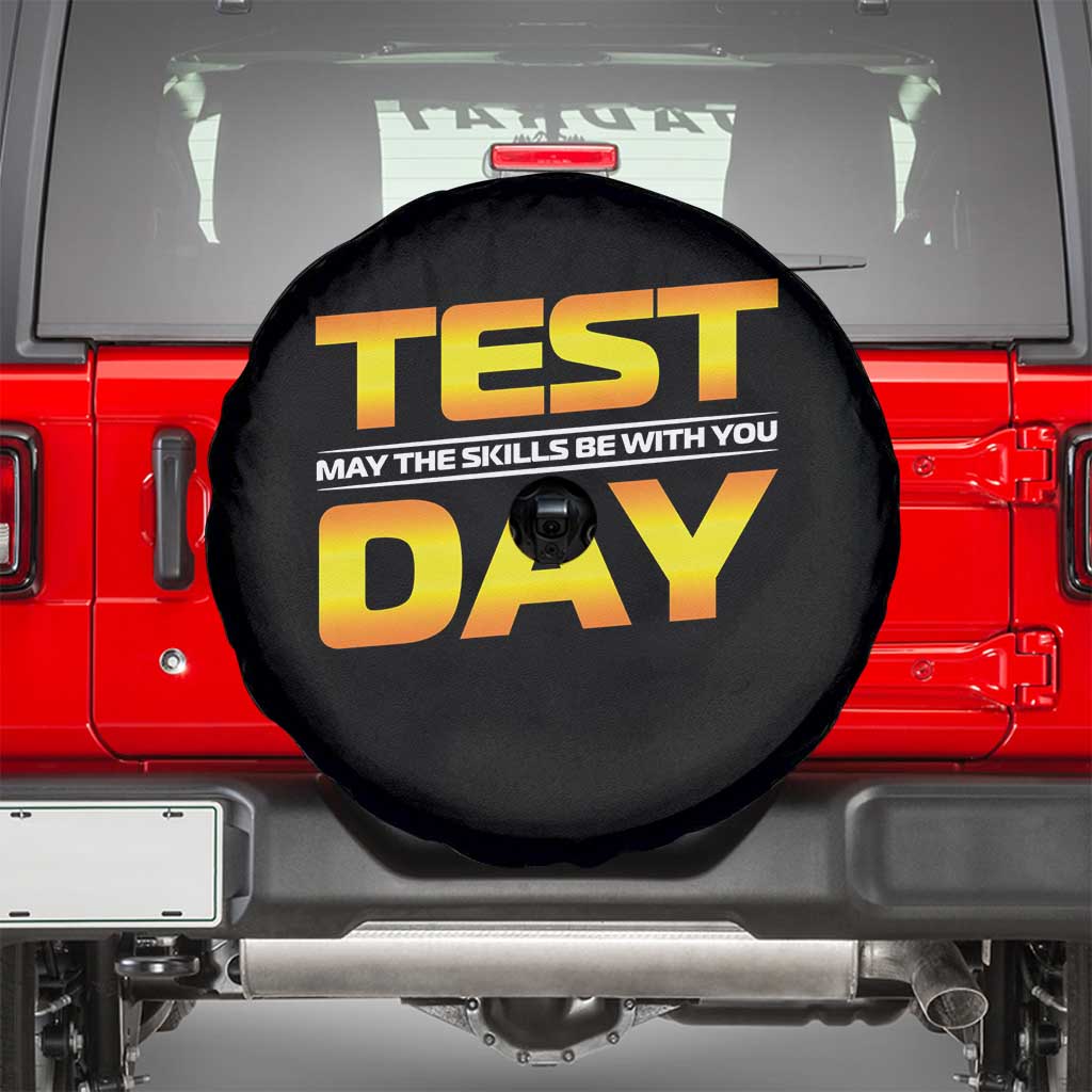Funny Test Day Spare Tire Cover May The Skills Be With You Motivational Teacher TS10 Black Print Your Wear