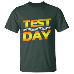 Funny Test Day T Shirt May The Skills Be With You Motivational Teacher TS10 Dark Forest Green Print Your Wear