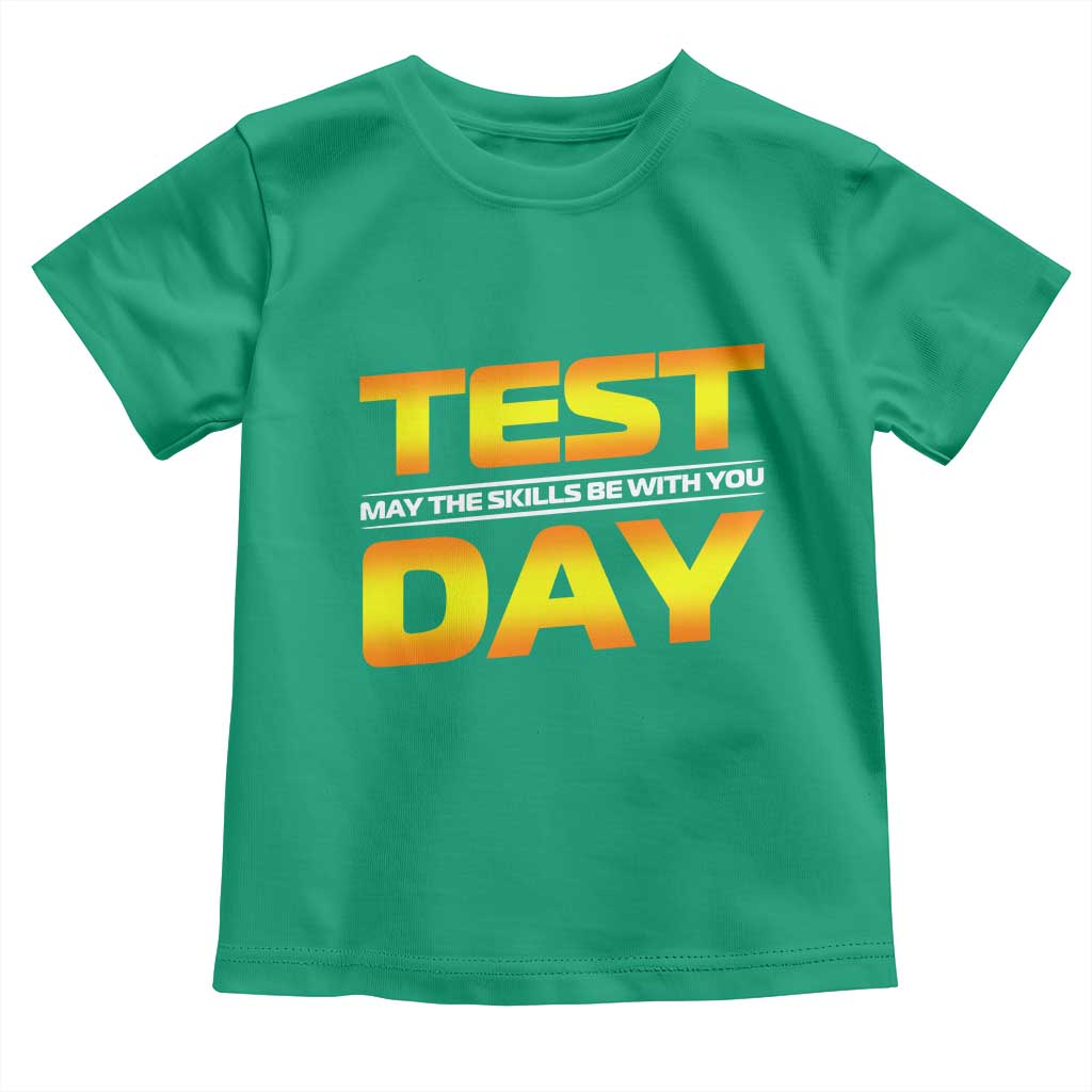 Funny Test Day Toddler T Shirt May The Skills Be With You Motivational Teacher TS10 Irish Green Print Your Wear