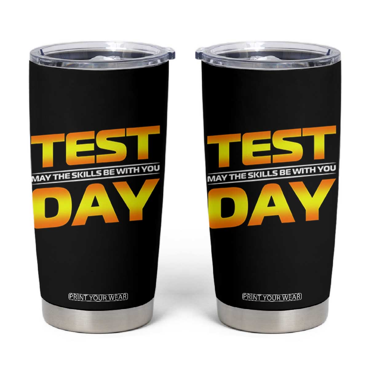 Funny Test Day Tumbler Cup May The Skills Be With You Motivational Teacher TS10 Black Print Your Wear