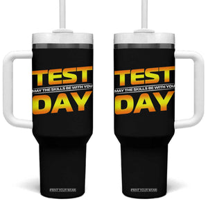 Funny Test Day Tumbler With Handle May The Skills Be With You Motivational Teacher TS10 One Size: 40 oz Black Print Your Wear