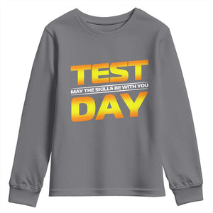 Funny Test Day Youth Sweatshirt May The Skills Be With You Motivational Teacher TS10 Charcoal Print Your Wear