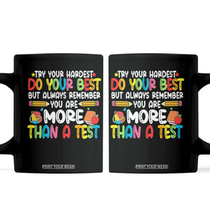 Testing Day Coffee Mug Try Your Hardest Teachers TS10 Black Print Your Wear