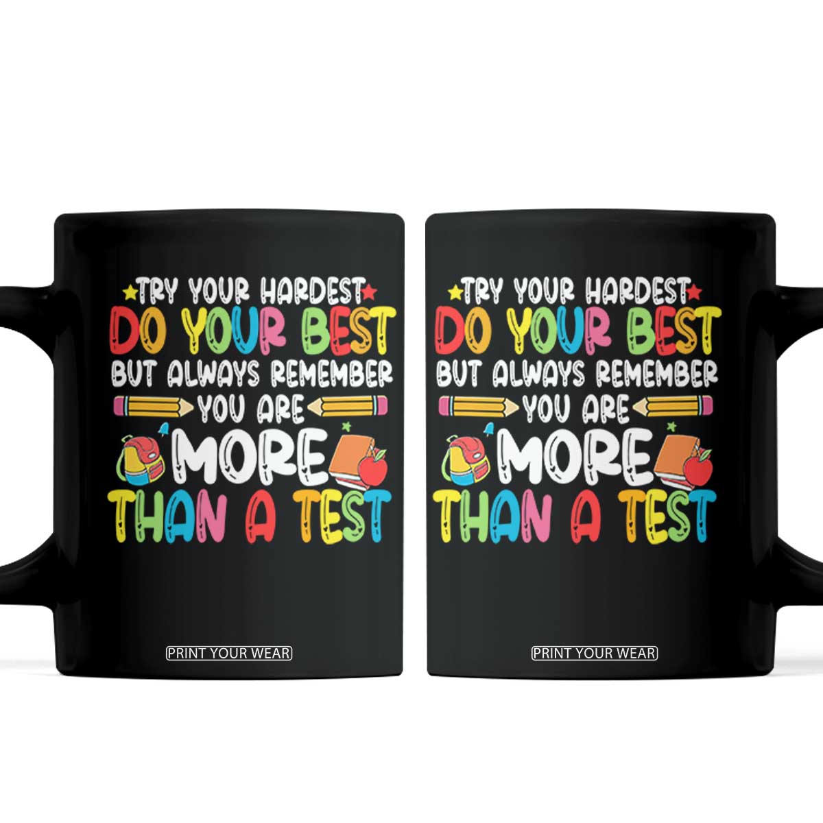 Testing Day Coffee Mug Try Your Hardest Teachers TS10 Black Print Your Wear