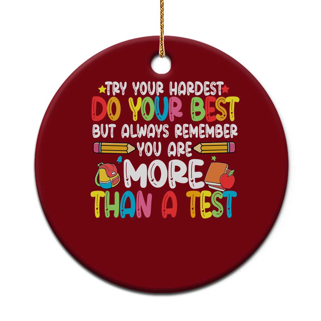 Testing Day Ceramic Ornament Try Your Hardest Teachers TS10 1pc Red Print Your Wear