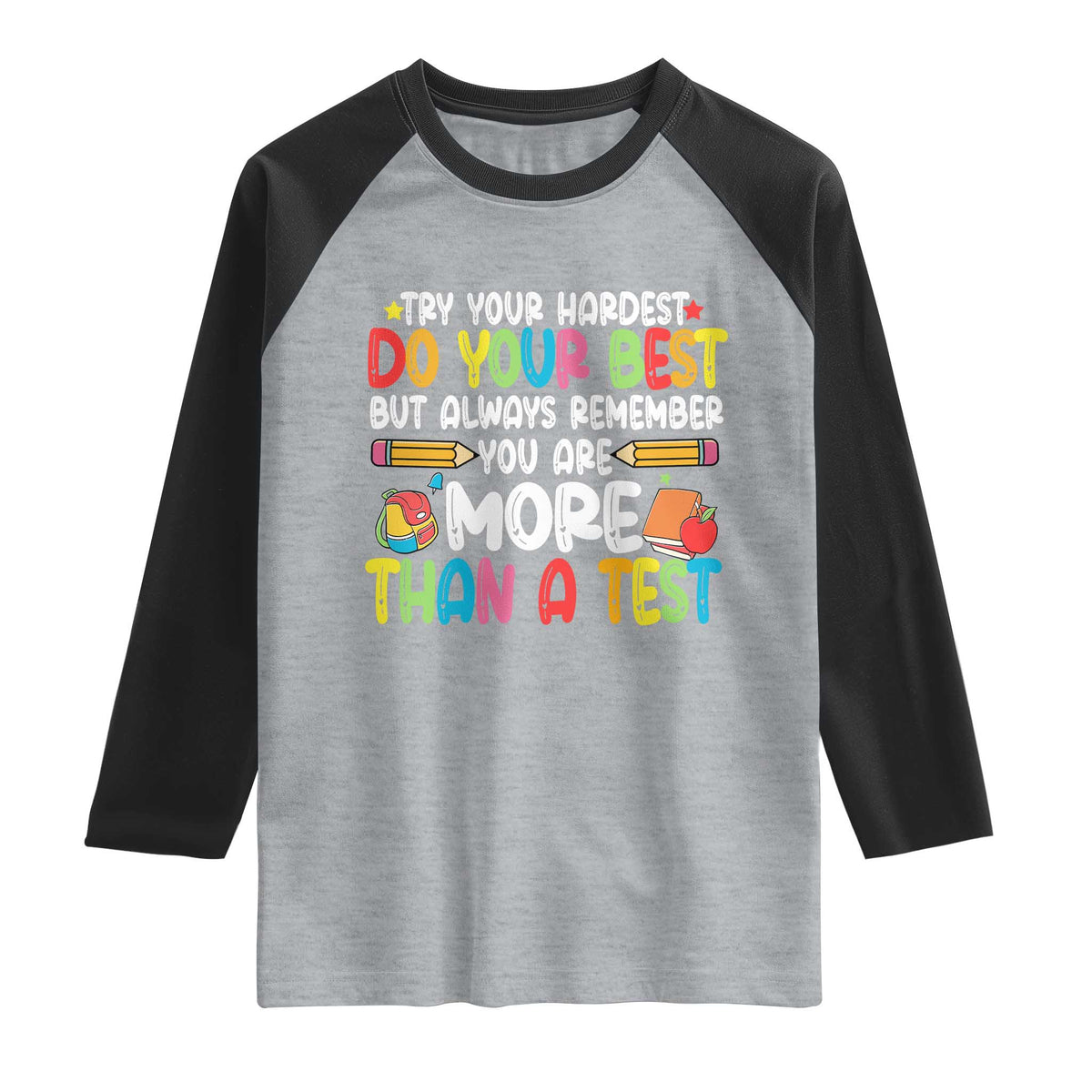 Testing Day Raglan Shirt Try Your Hardest Teachers TS10 Heather Gray Black Print Your Wear