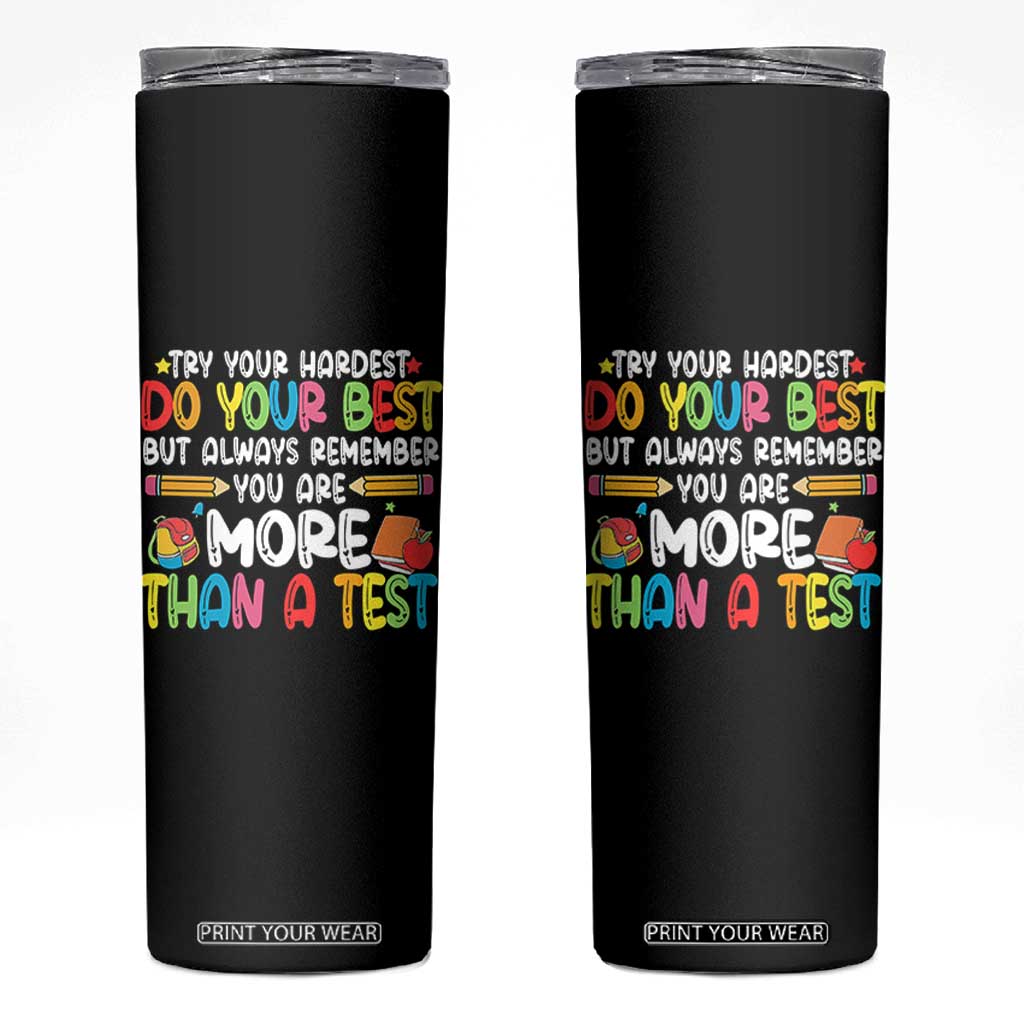 Testing Day Skinny Tumbler Try Your Hardest Teachers TS10 Black Print Your Wear