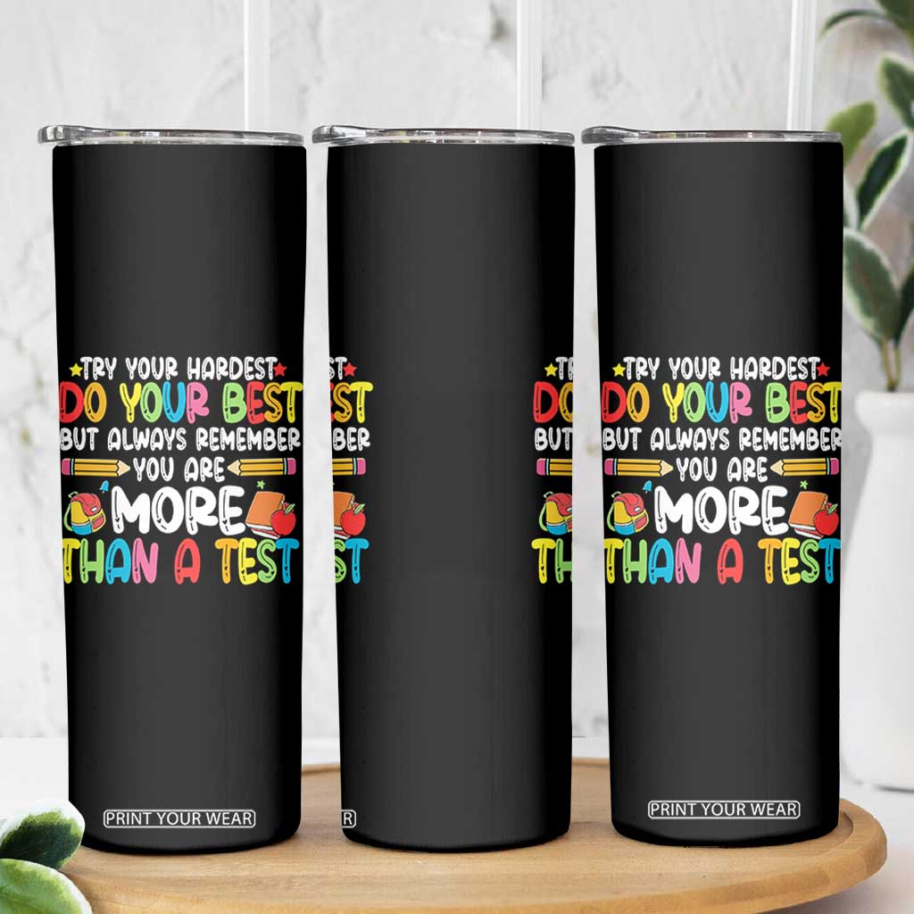 Testing Day Skinny Tumbler Try Your Hardest Teachers TS10 Print Your Wear