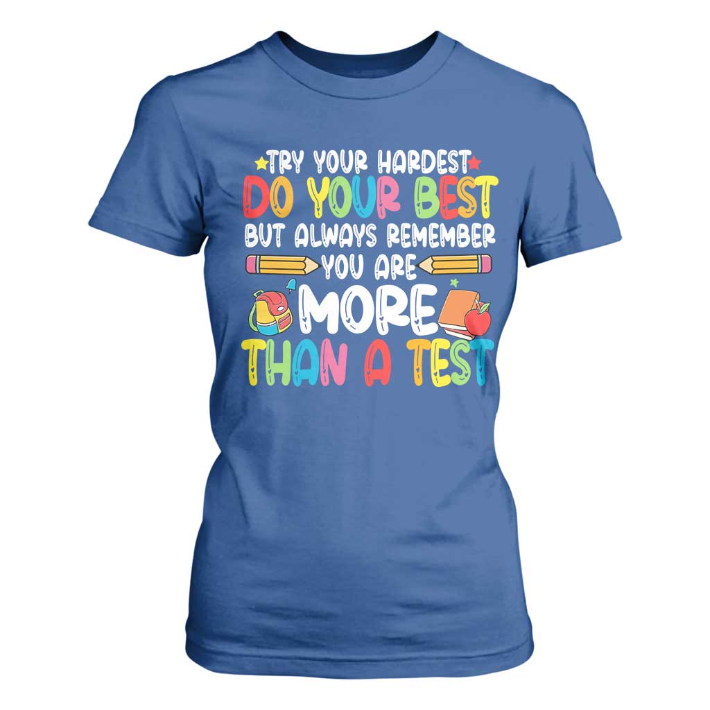 Testing Day T Shirt For Women Try Your Hardest Teachers TS10 Royal Blue Print Your Wear